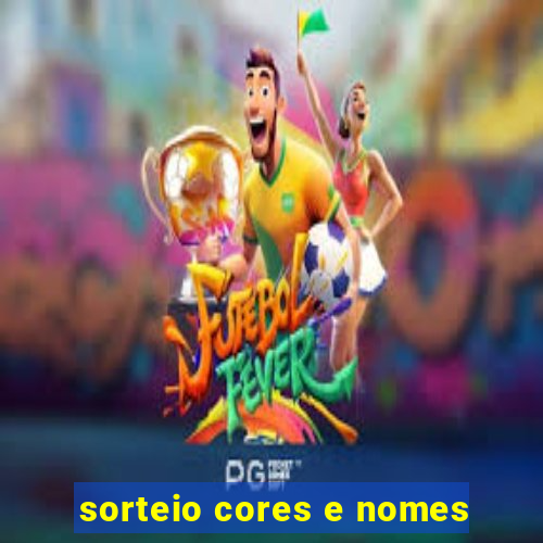 sorteio cores e nomes